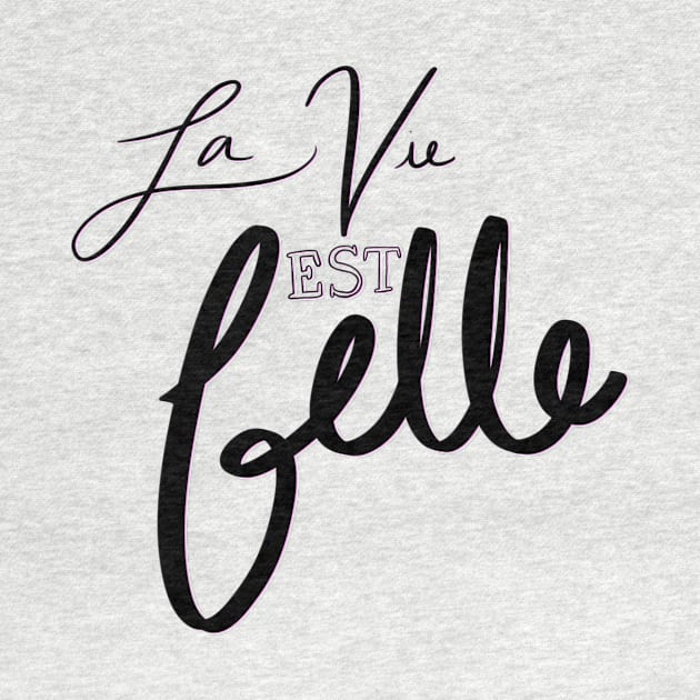 La Vie Est Belle by notastranger